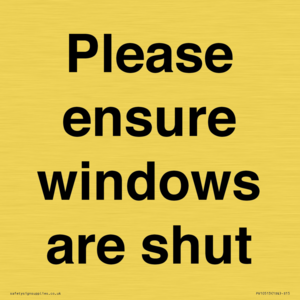 Please ensure windows are shut